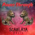 Scarlatamusic - Power Through (Lossless)