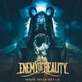 Enemy Of Reality - Where Truth May Lie