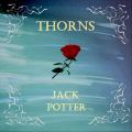 Jack Potter - Thorns