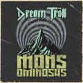 Dream Tröll - Mons Ominosus (Single) (Lossless)