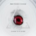 Red Raven Chaos - Chaos to My Eyes (Lossless)