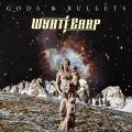 Wyatt Earp - Gods & Bullets (Lossless)
