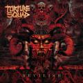 Torture Squad - Devilish
