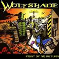 Wolfshade - Point Of No Return