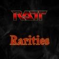 Ratt - Rarities Collections (2007 - 2024)