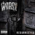 Worst - Resurrected (Upconvert)