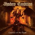 Shadow Condition - Captive of the Dark (Upconvert)