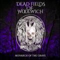 Dead Fields Of Woolwich - Monarch Of The Grave (Upconvert)