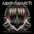 Amon Amarth - We Rule The Waves (Single)