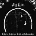 Thy Woe - To Soothe The Torment Etched On Thy Solemn Face (Lossless)