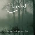 Harvest - For The Souls We Have Lost