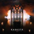 Caskets - The Only Heaven You'll Know
