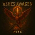 Ashes Awaken - Rise