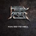 Metal Rider - You Go to Hell