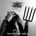 Darkthrone - Pre-Historic Metal (Lossless)