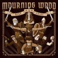 Mourning Wood - Rise & Shine