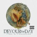 Devour The Day - Time & Pressure